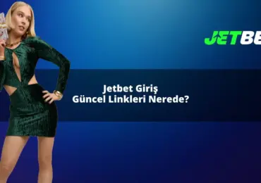 Jetbet giriş güncel linkleri nerede
